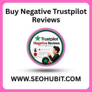 Buy Negative Trustpilot Reviews